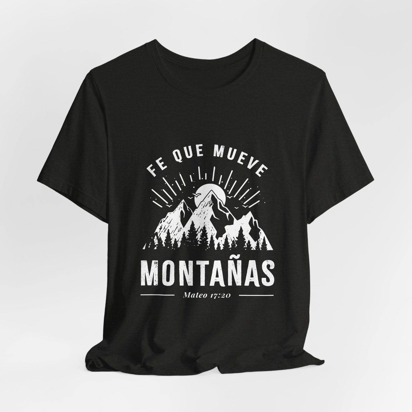 Camiseta “Fe Que Mueve Montañas” – (Mateo 17:20)
